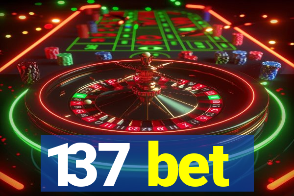 137 bet